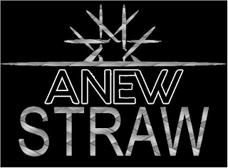ANEW STRAW