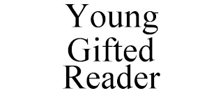 YOUNG GIFTED READER
