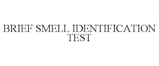 BRIEF SMELL IDENTIFICATION TEST