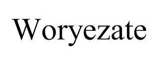 WORYEZATE