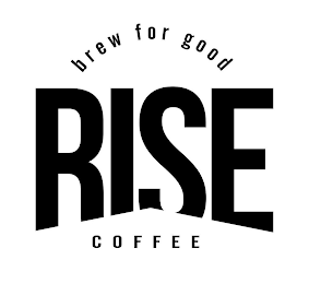RISE BREW FOR GOOD COFFEE