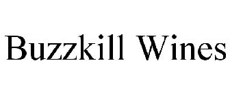 BUZZKILL WINES