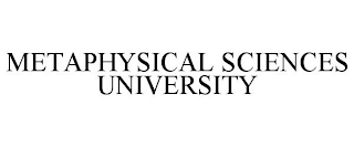 METAPHYSICAL SCIENCES UNIVERSITY