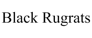BLACK RUGRATS