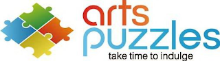 ARTS PUZZLES TAKE TIME TO INDULGE