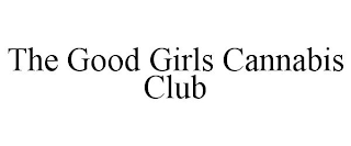 THE GOOD GIRLS CANNABIS CLUB