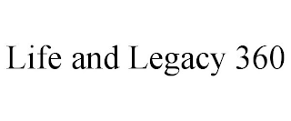 LIFE AND LEGACY 360