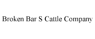 BROKEN BAR S CATTLE COMPANY