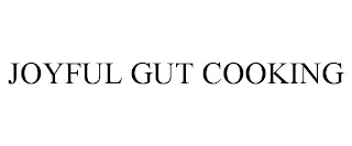 JOYFUL GUT COOKING