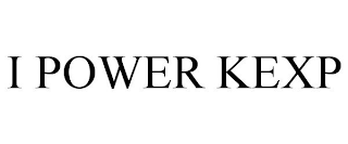 I POWER KEXP