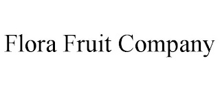 FLORA FRUIT COMPANY