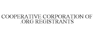 COOPERATIVE CORPORATION OF .ORG REGISTRANTS
