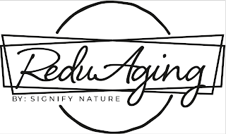 REDUAGING BY SIGNIFY NATURE