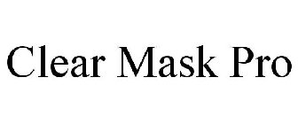 CLEAR MASK PRO