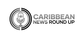 CARIBBEAN NEWS ROUND UP