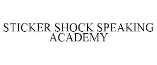 STICKER SHOCK SPEAKING ACADEMY