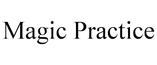 MAGIC PRACTICE