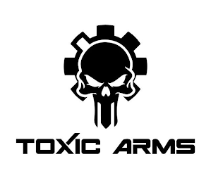 TOXIC ARMS