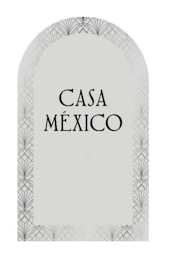 CASA MÉXICO