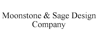 MOONSTONE & SAGE DESIGN COMPANY