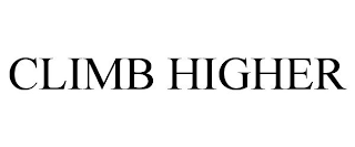CLIMB HIGHER