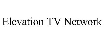 ELEVATION TV NETWORK