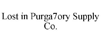 LOST IN PURGA7ORY SUPPLY CO.