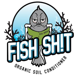 FISH SH!T ORGANIC SOIL CONDITIONER SOIL WEEKLY
