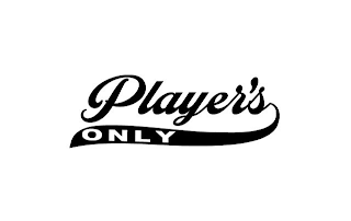 PLAYER'S ONLY