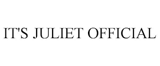 IT'S JULIET OFFICIAL