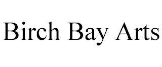 BIRCH BAY ARTS