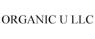 ORGANIC U LLC