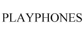 PLAYPHONES