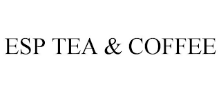 ESP TEA & COFFEE