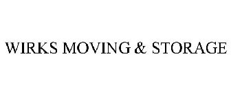 WIRKS MOVING & STORAGE