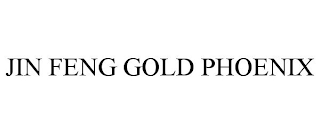 JIN FENG GOLD PHOENIX