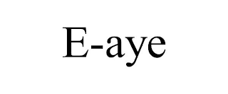 E-AYE