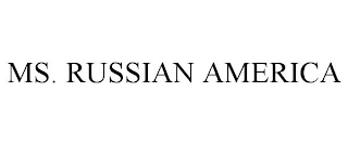 MS. RUSSIAN AMERICA