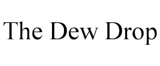 THE DEW DROP