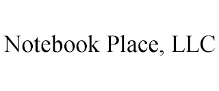 NOTEBOOK PLACE, LLC