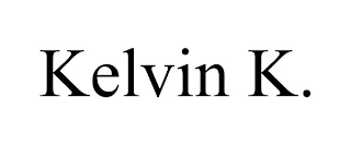 KELVIN K.