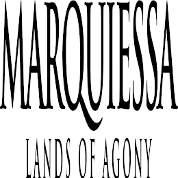 MARQUIESSA LANDS OF AGONY