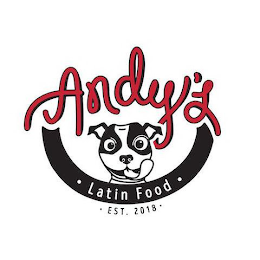 ANDY'S · LATIN FOOD · EST. 2018 ·