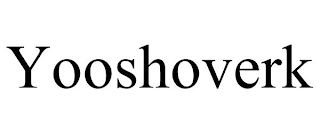 YOOSHOVERK