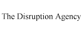 THE DISRUPTION AGENCY