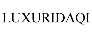 LUXURIDAQI