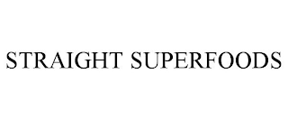 STRAIGHT SUPERFOODS