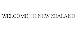 WELCOME TO NEW ZEALAND