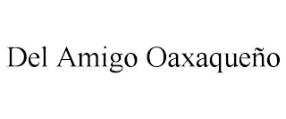 DEL AMIGO OAXAQUEÑO