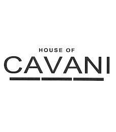 HOUSE OF CAVANI